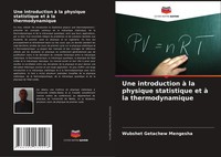 Wubshet Getachew Mengesha | Une Introduction à La Physique Statistique Et à...