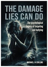 The Damage Lies Can Do: The psyc... by Collins, Michael J A Paperback / softback