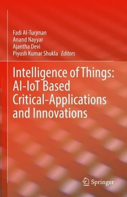 Intelligence of Things: AI-IoT Based Critical-Applications an... - 9783030827991