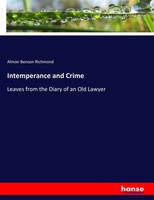 Intemperance And Crime | Leaves From The Diary Of An Old Lawyer | Richmond