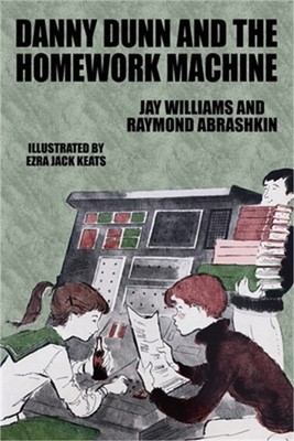 Danny Dunn and the Homework Machine: Danny Dunn #3 (Paperback or Softback)