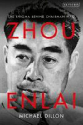 Zhou Enlai : The Enigma Behind Chairman Mao, Paperback by Dillon, Michael, Li...