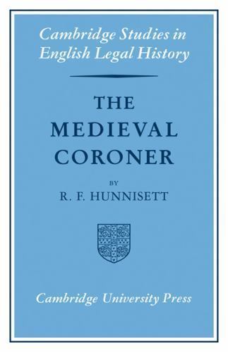 The Medieval Coroner Hunnisett Paperback Cambridge University Press