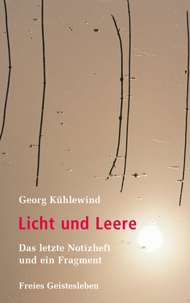 Thumbnail - Georg Kühlewind; Annie Kühlewind; László Böszörményi / Licht Und Leere