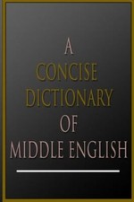 A Concise Dictionary Of Middle English