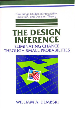 Design Inference-William A. Dembski VG+ HC DJ 1st ED Cambridge Univ Press 1998