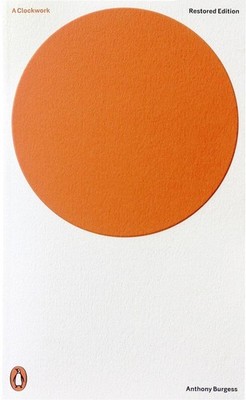 A Clockwork Orange. Restored Edition | Anthony Burgess | englisch