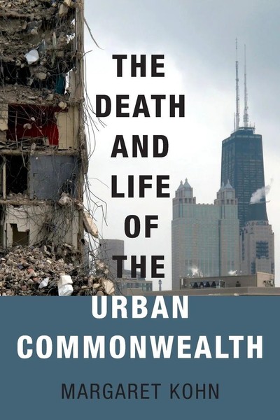 Margaret Kohn | Death And Life Of The Urban Commonwealth | Taschenbuch (2016)-image