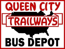 Queen City Trailways Bus Depot New Metal Sign: 12x16 Ships Free