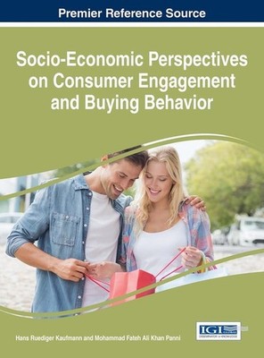 Socio-Economic Perspectives on Consumer Engagement and Buying Behavior by Hans R