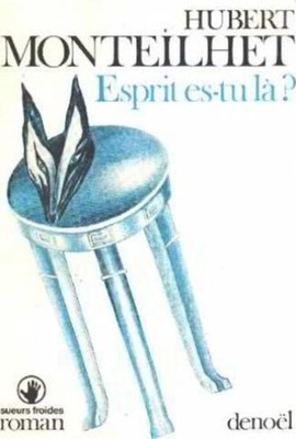 Esprit es tu there | Monteilhet Hubert | Guter Zustand