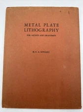 Metal Plate Lithography C A Seward 1931 For Artists And Draftsmen Dust Jacket HC