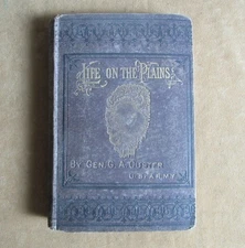 Antique Indian Wars FIRST ED 1874 My Life On  The Plains George A Custer 7th Cav