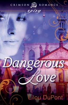 Dangerous Love Lilou DuPont New Book 9781440554100