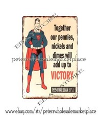 ww2 SUPERMAN THIRD WAR LOAN pennis nickels dims to victory metal tin sign
