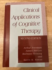 Clinical Applications of Cognitive Therapy by James Pretzer: New
