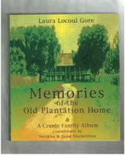 LAURA PLANTATION LOUISIANA-MEMORIES OF THE OLD PLANTATION-HISTORY-MEMOIR-PHOTOS