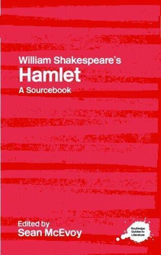 Routledge Guides to Literature Ser.: William Shakespeare's Hamlet : A ...