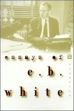 Essays of E.B. White by DiYanni, Robert