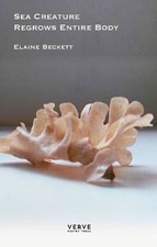 Sea Creature Regrows Entire Body, Elaine Beckett,