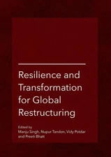 Resilience and Transformation for Global Restructuring by Manju Singh Hardcover 