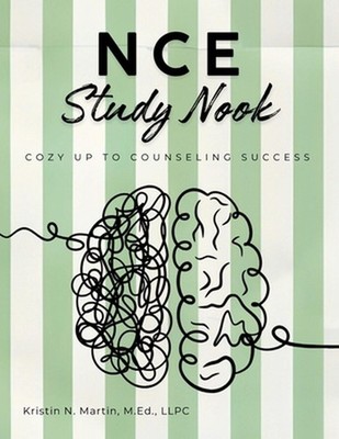 NCE Study Nook: Cozy Up to Counseling Success! by Kristin Martin Paperback Book