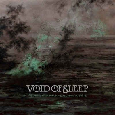 Void of Sleep The Abyss Into Which We All Have to Stare (CD) Album