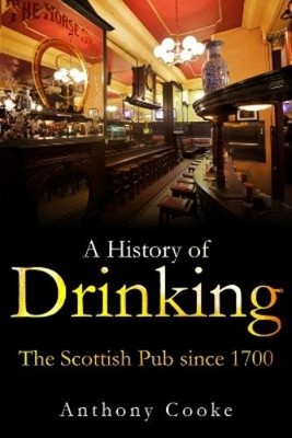 Anthony Cooke A History of Drinking (Taschenbuch)