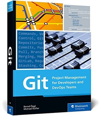 Git: Project Management for Develop..., Bernd Öggl (aut