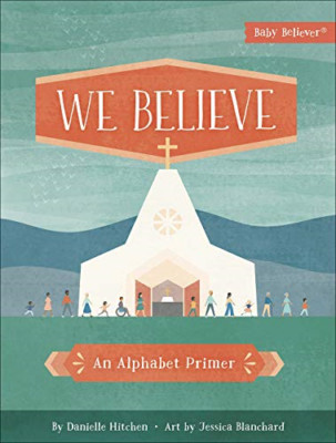 We Believe - Board Book NEW Blanchard, Jess 01/09/2020