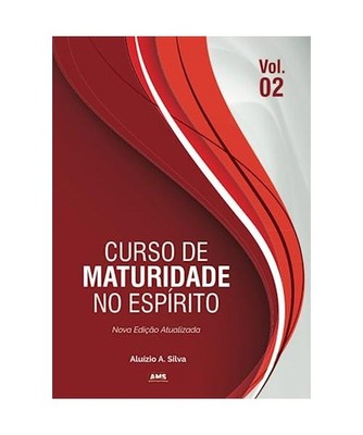 CURSO DE MATURIDADE NO ESPIRITO - VOLUME 2, SILVA, ALUIZIO A.