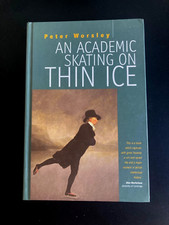 Peter Worsley: An Academic Skating on Thin Ice SIGNED COPY (Hardcover, 2008)