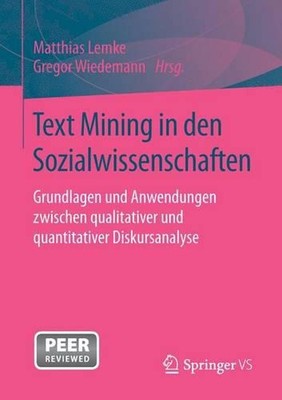 Text Mining in den Sozialwissenschaften: Grundlagen und Anwendungen zwischen qua