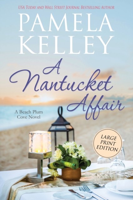 A Nantucket Affair Large Print Edition by Pamela M Kelley (Paperback Book)