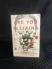 Are You Sleeping : A Novel by Kathleen Barber (2018, Trade Paperback)
