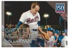 2019 Topps 150 Years of Baseball #150-10 Nolan Ryan Card - Texas Rangers