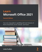 Learn Microsoft Office 2021 - Second Edition: Your one-stop guide to upskilli...