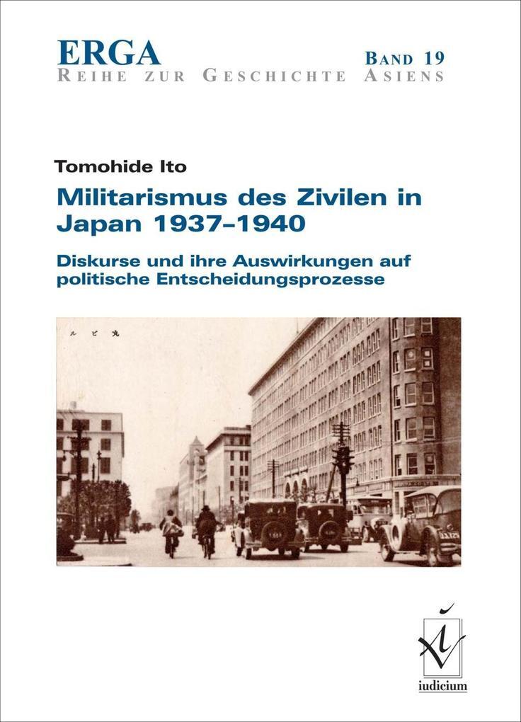 Thumbnail - Militarismus Des Zivilen In Japan 1937-1940 | Tomohide Ito | 2019 |