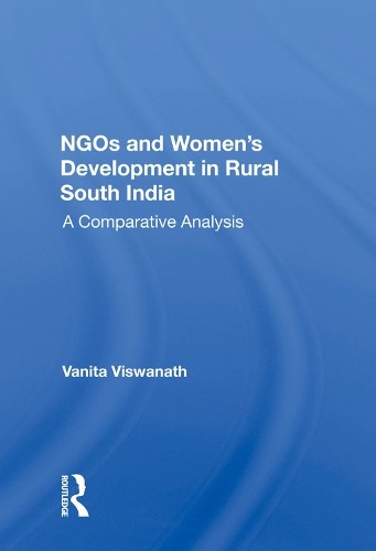 Ngos And Women's Development In Rural South India - 9780367015961