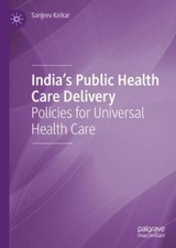 Sanjeev Kelkar Indias Public Health Care Deli...