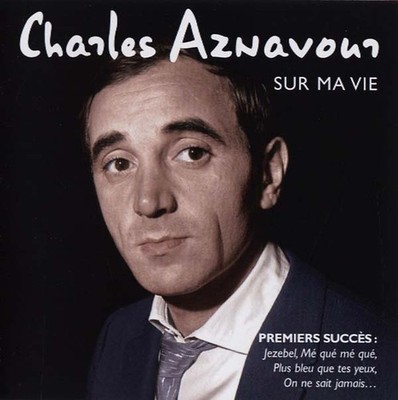 Charles Aznavour - Sur Ma Vie