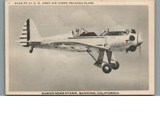 WW2, RYAN PT-21 PLANE, U.S. AIR CORPS TRAINING, HAWK'S NEWS STAND, BANNING, CA.