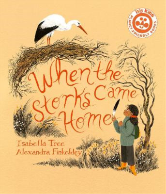 When The Storks Came Home (2) (Nature s Wisdom), Tree, Isabella, New condition, 