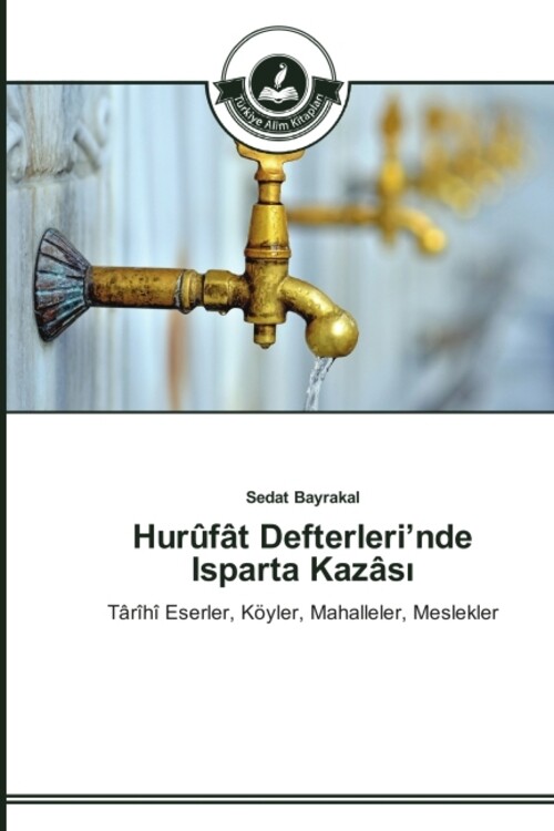 Sedat Bayrakal | Hurûfât Defterleri Nde Isparta Kazâs | Taschenbuch |