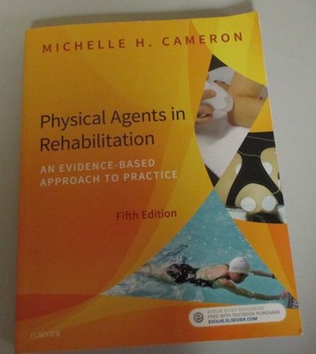 Physical Agents in Rehabilitation : An Evidence-Based Approach to Practice by...