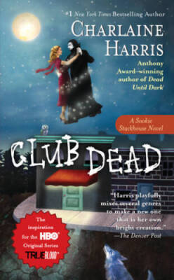 Club Dead (Sookie Stackhouse/True Blood, Book 3) - Mass Market Paperback - GOOD
