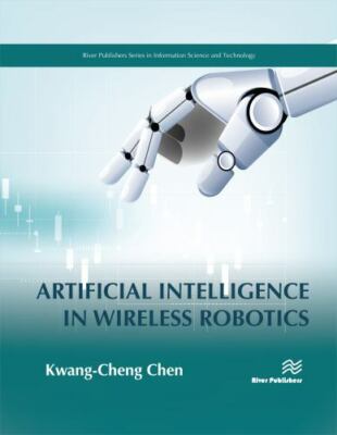 Artificial Intelligence in Wireless Robotics, Hardcover by Chen, Kwang-Cheng,...