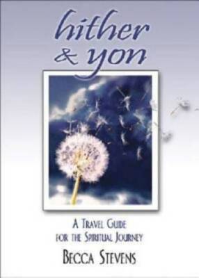 Hither  Yon: A Travel Guide for the Spiritual Journey - Paperback - VERY GOOD