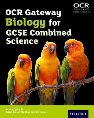 OCR Gateway GCSE Biology for Combined Science Student Book by Locke, Jo Book The