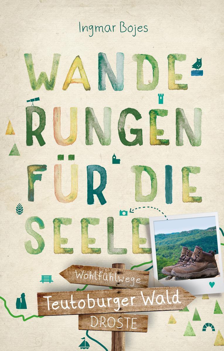 Teutoburger Wald. Wanderungen Für Die Seele Ingmar Bojes